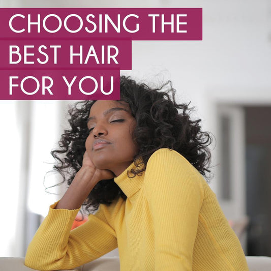 How to choose the best hair for me?