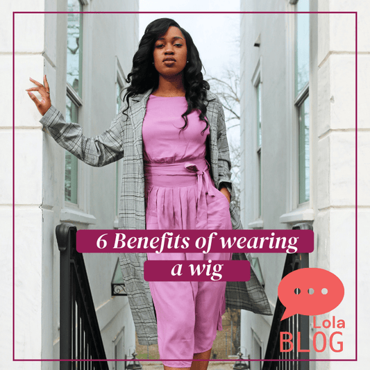 6 Benefits of wearing a wig