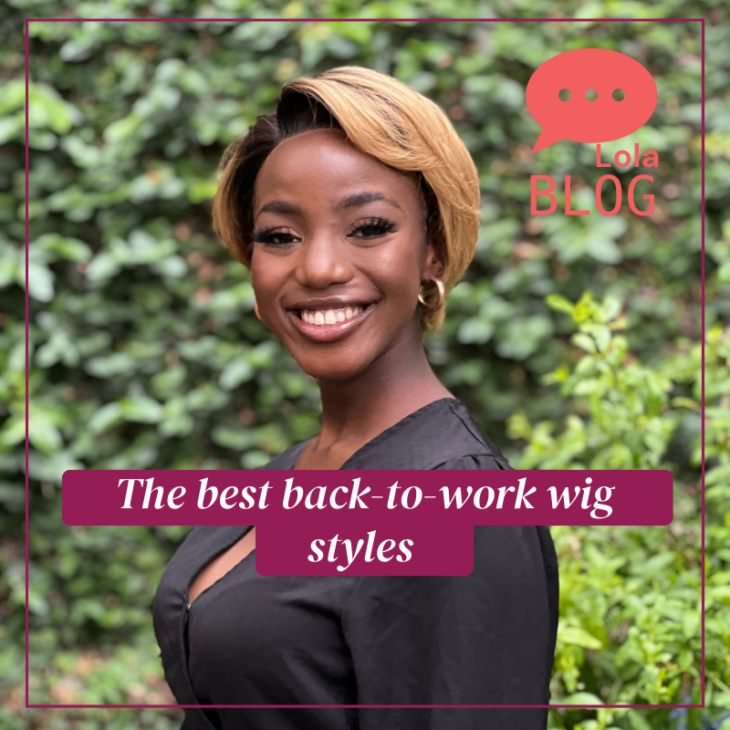 LolaSilk’s favourites back-to-work wig styles