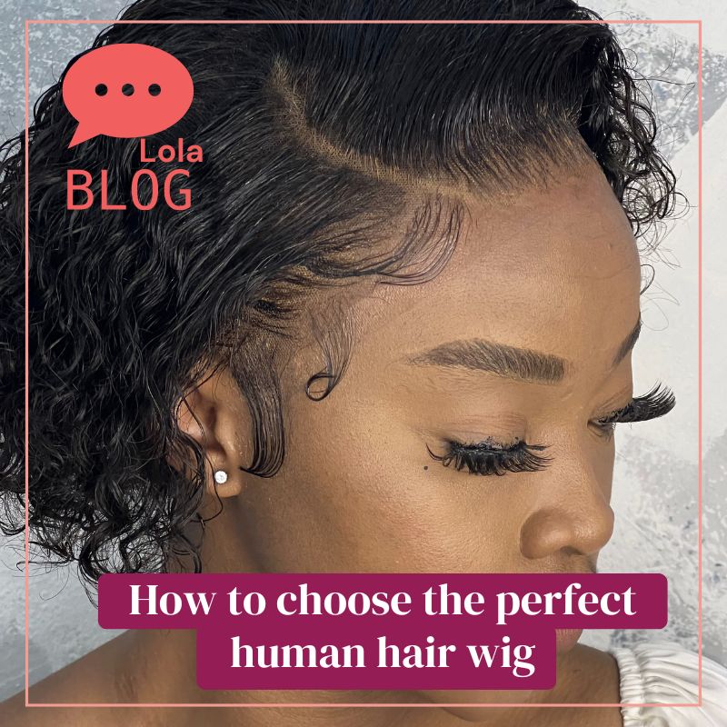 How to Choose the Perfect Human Hair Wig